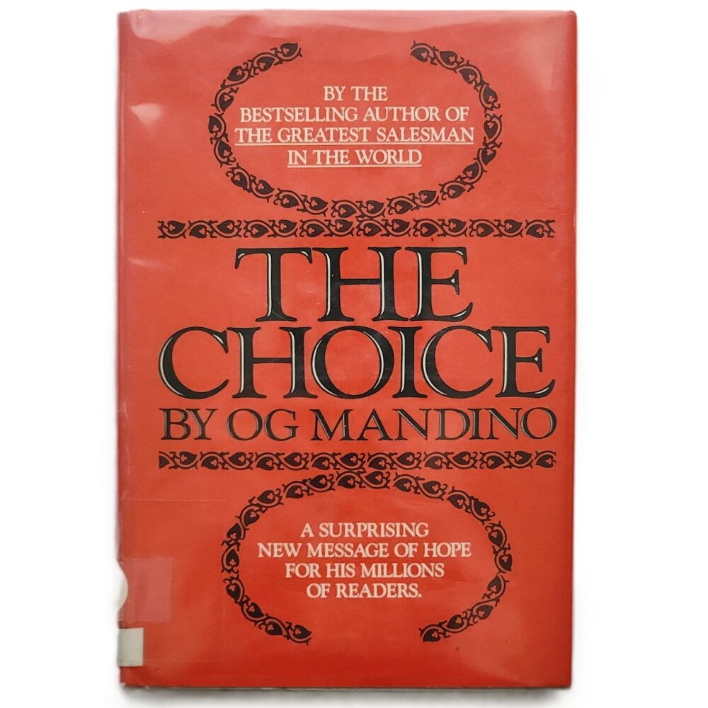 The Choice: A surprising new message of Hope by Og Mandino